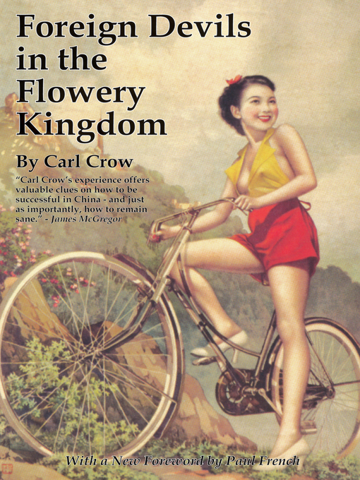 Title details for Foreign Devils in the Flowery Kingdom by Carl Crow - Available